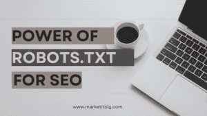 Read more about the article Unveiling the Power of Robots.txt for SEO: A Comprehensive Guide